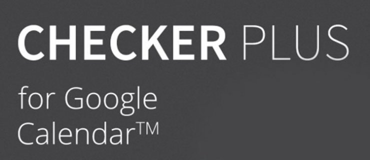 افزونه کروم Checker Plus For Google Calender