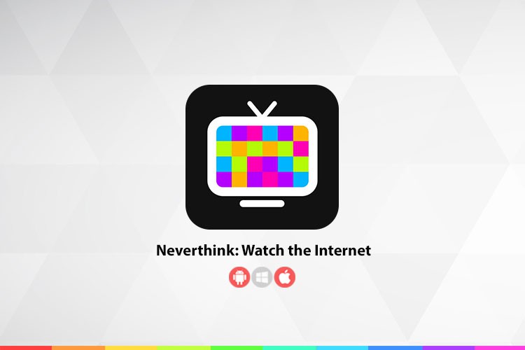زوم‌اپ: Neverthink؛ ویدیو‌های وایرال اینترنت را یک‌جا تماشا کنید