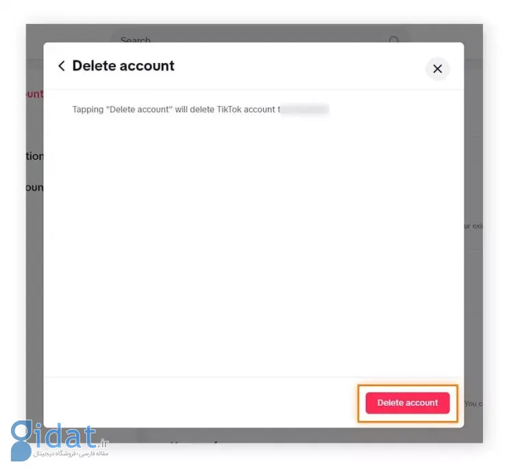 آموزش مرحله به مرحله حذف دائمی یا موقت اکانت تیک تاک