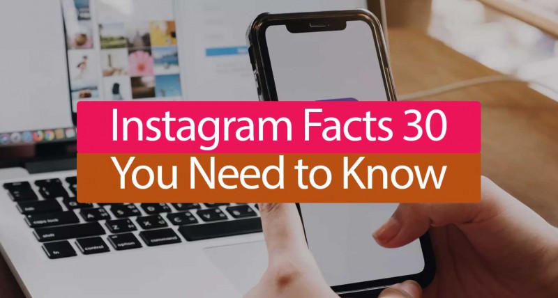 30 Incredible Instagram Facts everybody should Know